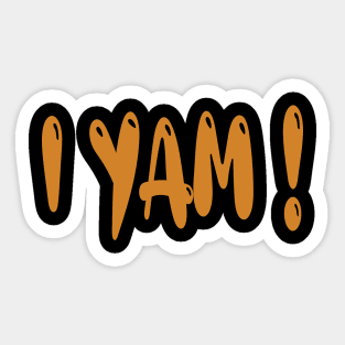 i yam Sticker
